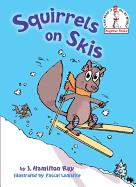 Squirrels on Skis