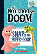 Snap of the Super-Goop