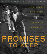 Promises to Keep: How Jackie Robinson Changed America