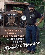 High Riders, Saints and Death Cars: A Life Saved by Art