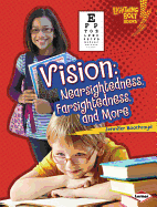 Vision: Nearsightedness, Farsightedness, and More