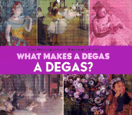 What Makes a Degas a Degas?