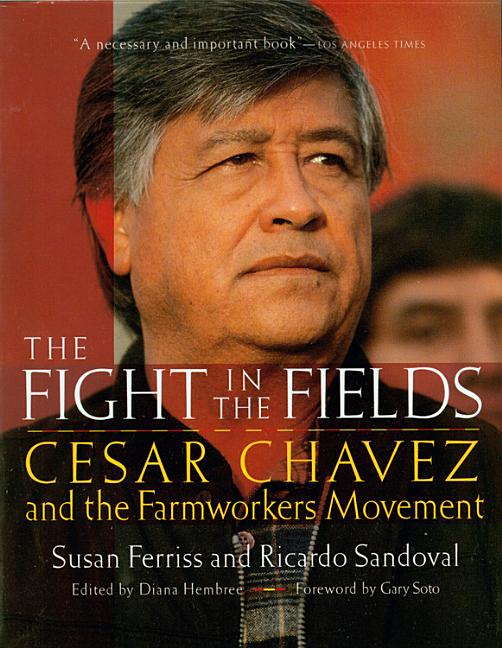 Fight in the Fields, The: Cesar Chavez and the Farmworkers Movement
