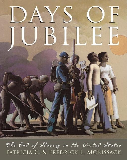 Days of Jubilee: The End of Slavery in the United States