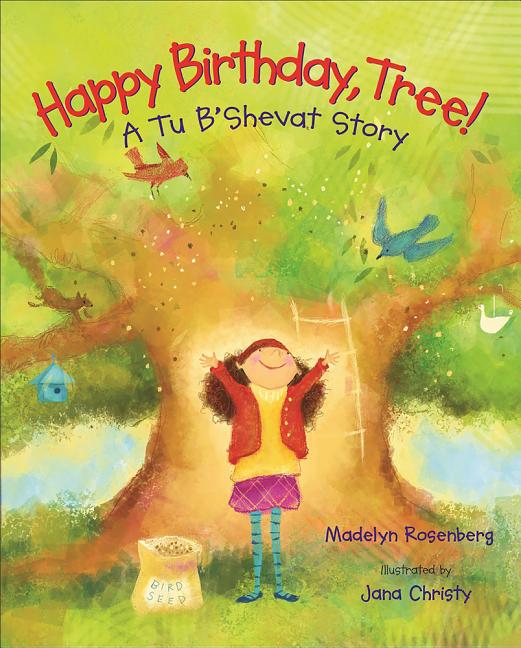 Happy Birthday, Tree!: A Tu B'Shevat Story