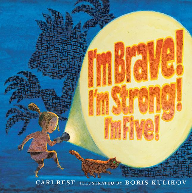 I'm Brave! I'm Strong! I'm Five!