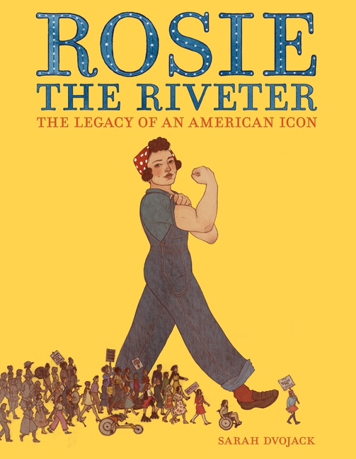 Rosie the Riveter: The Legacy of an American Icon