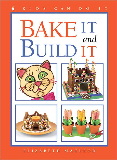 Bake It and Build It