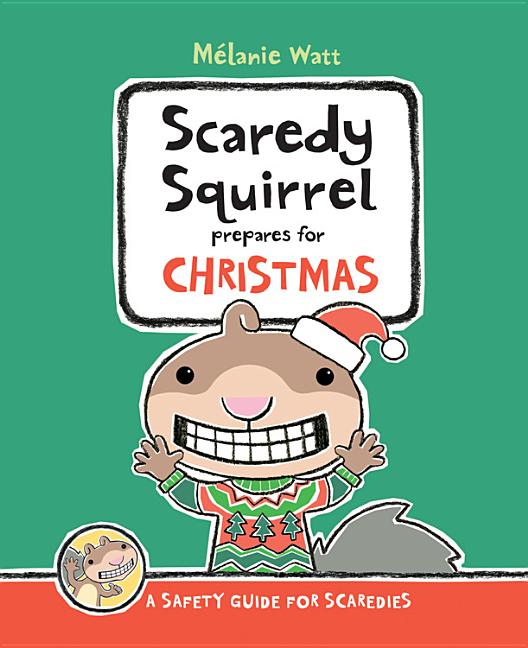 Scaredy Squirrel Prepares for Christmas: A Safety Guide for Scaredies