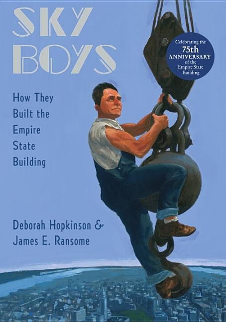 Sky Boys: How They Built the Empire State Building