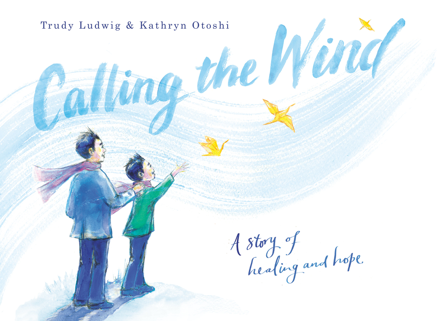Calling the Wind: A Story of Healing and Hope