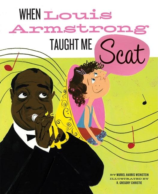 When Louis Armstrong Taught Me Scat
