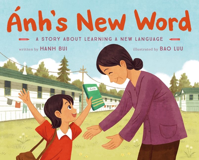 Ánh's New Word: A Story about Learning a New Language