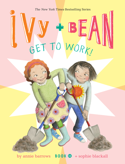Ivy and Bean Get to Work!