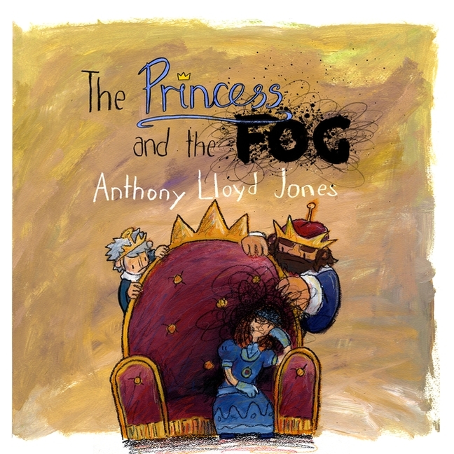 Princess and the Fog, The:  A Story for Children with Depression