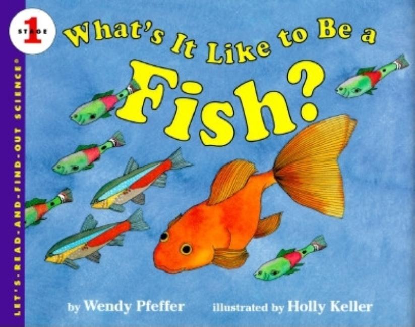 What's It Like to Be a Fish?