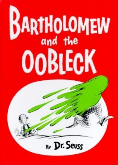 Bartholomew and the Oobleck