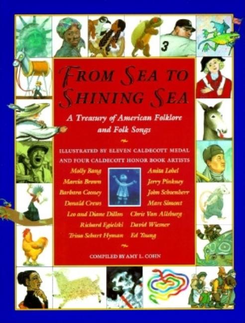 From Sea to Shining Sea; A Treasury of American Folklore and Folk Songs