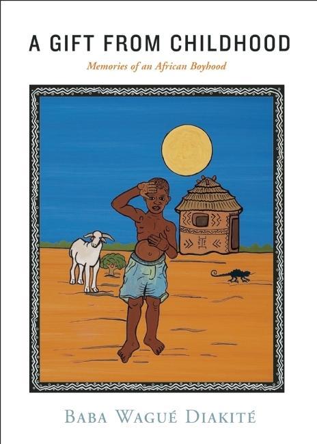 Gift from Childhood, A: Memories of an African Boyhood