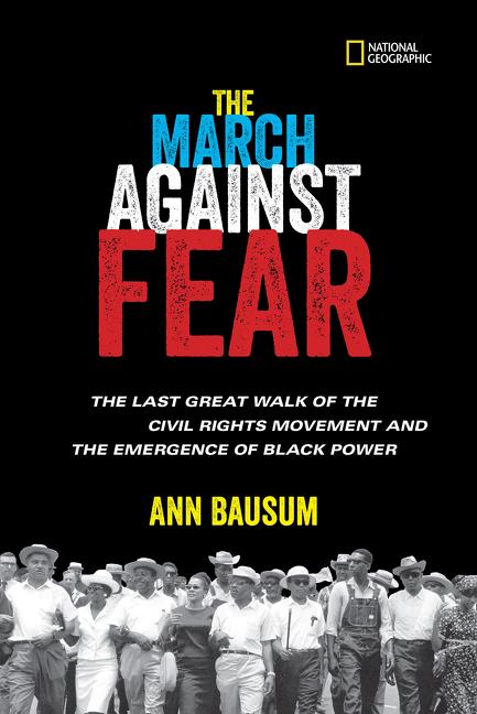 March Against Fear, The: The Last Great Walk of the Civil Rights Movement and the Emergence of Black Power