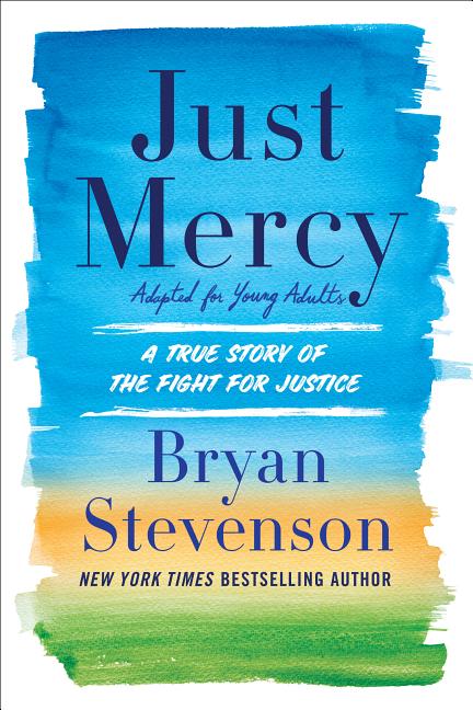 Just Mercy: A True Story of the Fight for Justice