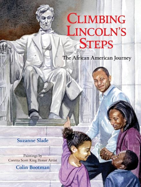 Climbing Lincoln's Steps: The African American Journey