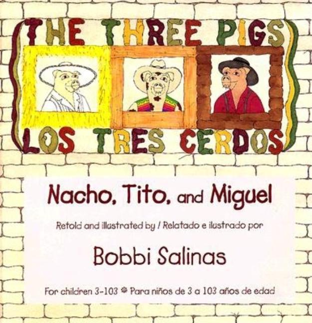 The Three Pigs: Nacho, Tito, and Miguel / Los tres cerdos