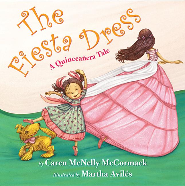 Fiesta Dress, The: A Quinceanera Tale