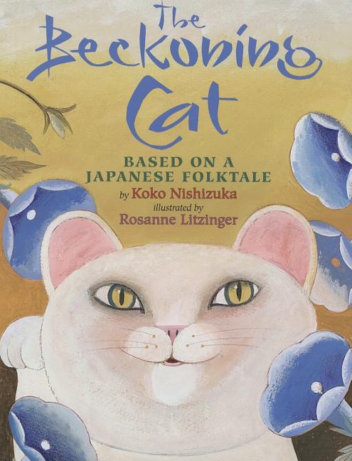 The Beckoning Cat: Based on a Japanese Folktale