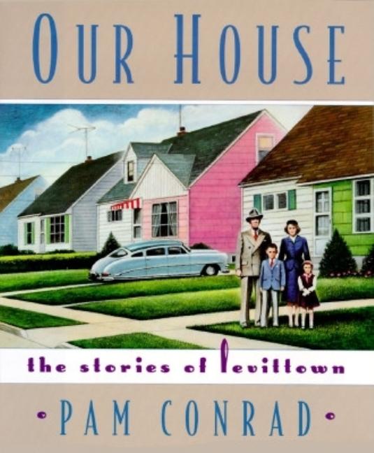 Our House: The Stories of Levittown