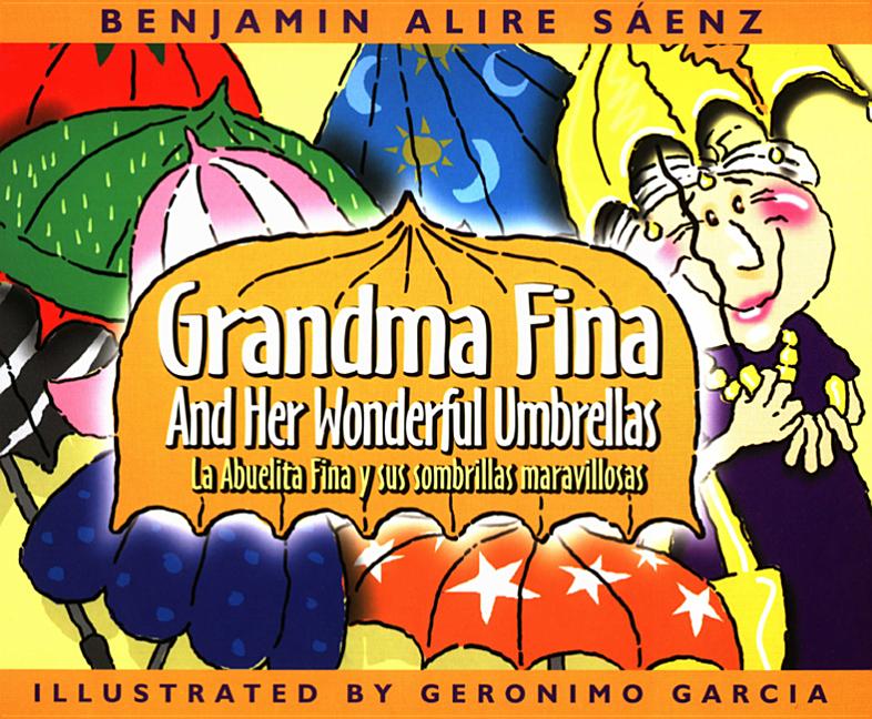 Grandma Fina and Her Wonderful Umbrellas / La abuelita Fina y sus sombrillas maravillosas