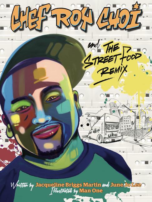 Chef Roy Choi and the Street Food Remix book cover