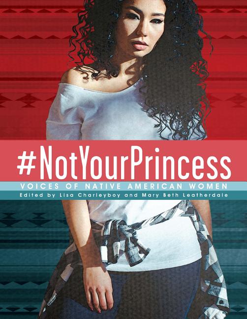 #NotYourPrincess: Voices of Native American Women book cover