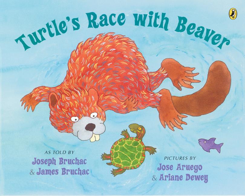 Turtle's Race with Beaver: A Traditional Seneca Story