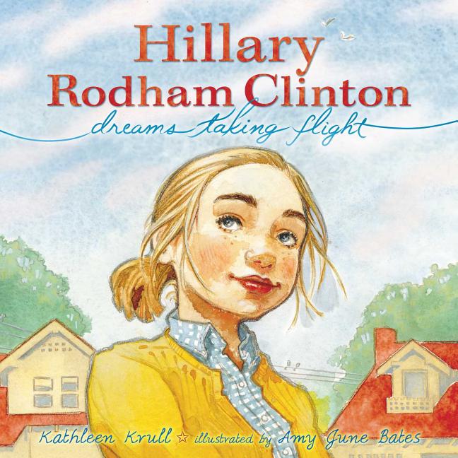 Hillary Rodham Clinton: Dreams Taking Flight