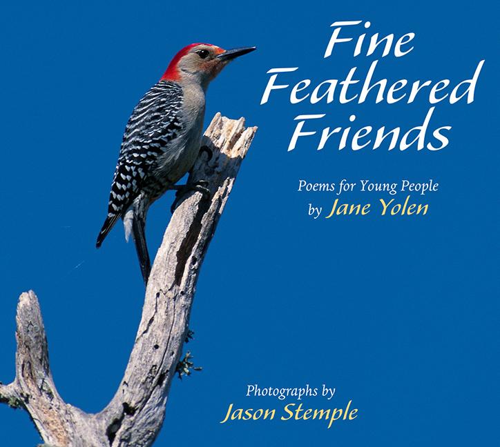 Fine Feathered Friends: Poems for Young People