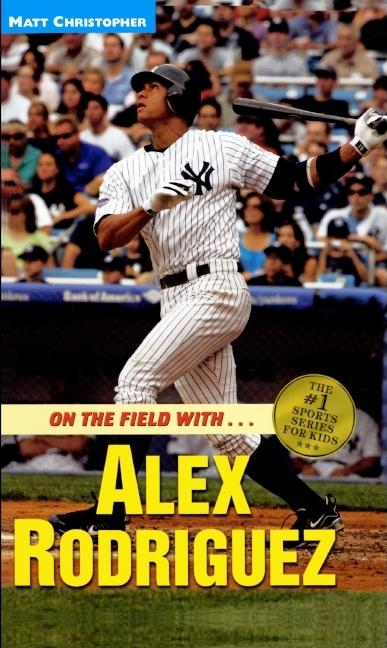 On the Field with... Alex Rodriguez