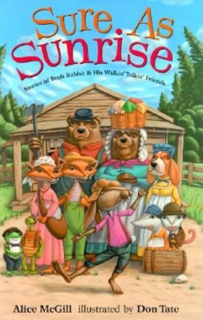 Sure as Sunrise: Stories of Bruh Rabbit & His Walkin' Talkin' Friends