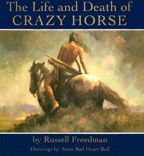 Life and Death of Crazy Horse, The