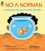 No a Norman: La historia de un pececito dorado