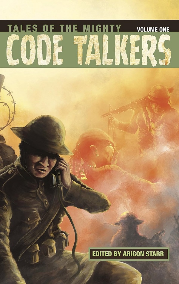 Tales of the Mighty Code Talkers, Volume One