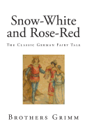 Snow-White and Rose-Red