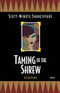 Sixty-Minute Shakespeare: Taming of the Shrew