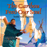 Caribou Feed Our Soul / ʔétthén bet'á dághíddá