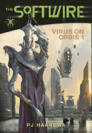 The Softwire: The Virus on Orbis 1