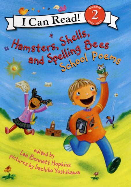 Hamsters, Shells, and Spelling Bees: School Poems