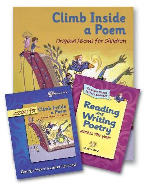 Climb Inside a Poem: Reading and Writing Poetry Across the Year