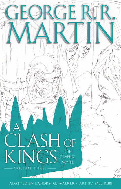 A Clash of Kings: The Graphic Novel, Volume Three