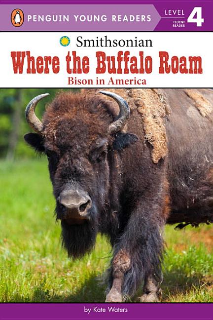 Where the Buffalo Roam: Bison in America