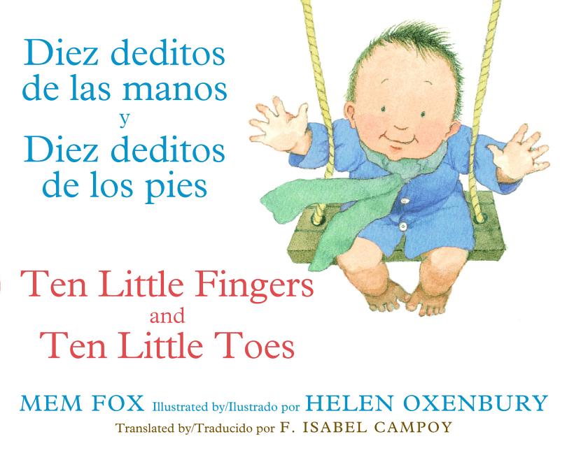 Diez deditos de las manos y diez deditos de los pies / Ten Little Fingers and Ten Little Toes